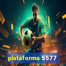 plataforma 5577